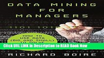 [Popular Books] Data Mining for Managers: How to Use Data (Big and Small) to Solve Business