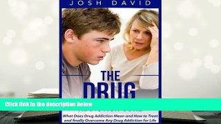 Kindle eBooks  The Drug Addiction Cure: What Does Drug Addiction Mean and How to Treat and finally