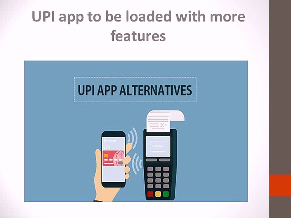 UPI app to be loaded with more features