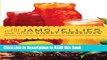 Read Book The Joy of Jams, Jellies, and Other Sweet Preserves: 200 Classic and Contemporary