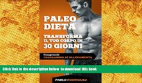 [PDF]  Paleo Dieta - Trasforma il tuo corpo in 30 giorni: Programma di alimentazione e allenamento