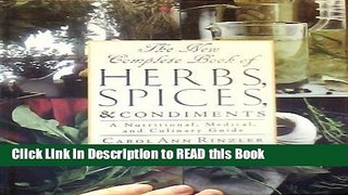 Read Book The New Complete Book of Herbs, Spices   Condiments: A Nutritional, Medical, and