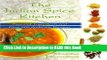 PDF Online The Indian Spice Kitchen: Essential Ingredients and Over 200 Authentic Recipes ePub