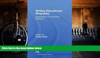 BEST PDF  Writing Educational Biography: Explorations in Qualitative Research (Critical Education