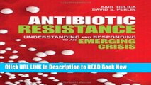 Download Antibiotic Resistance: Understanding and Responding to an Emerging Crisis (FT Press