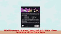 Read  Mini Weapons of Mass Destruction 3 Build Siege Weapons of the Dark Ages PDF book f18c62f1