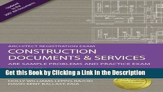 Read Ebook [PDF] Construction Documents   Services: ARE Sample Problems and Practice Exam, 2nd Ed