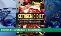 FREE [DOWNLOAD] Ketogenic Diet: How to Lose 15 Pounds with the Ketogenic Diet in Two Weeks or Le: