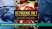 FREE [DOWNLOAD] Ketogenic Diet: How to Lose 15 Pounds with the Ketogenic Diet in Two Weeks or Le: