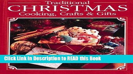 Read Book Traditional Christmas Cooking, Crafts and Gifts Full eBook