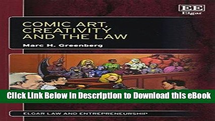 [Read Book] Comic Art, Creativity and the Law (Elgar Law and Entrepreneurship series) Kindle