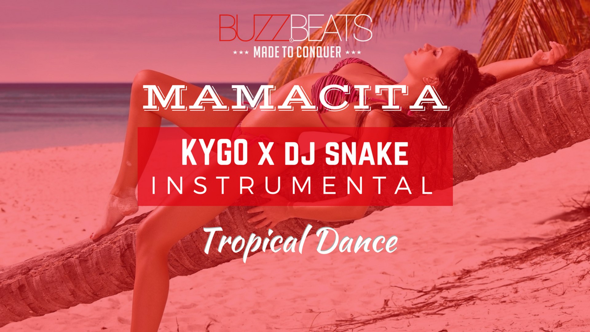 ⁣✪Ⓑ✪ KYGO x DJ Snake Tropical Summer Type Beat Instrumental - Mamacita (Prod. BuzzBeats) ✪Ⓑ✪