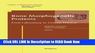 Download Bone Morphogenetic Proteins: From Laboratory to Clinical Practice (Progress in