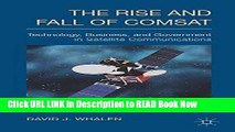 [DOWNLOAD] The Rise and Fall of COMSAT: Technology, Business, and Government in Satellite