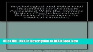 Download Psychological and Behavioral Treatments for Disorders Associated With the Immune System
