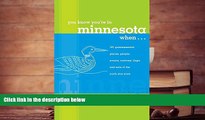 FREE [DOWNLOAD] You Know You re in Minnesota When...: 101 Quintessential Places, People, Events,