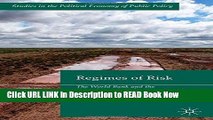 [Popular Books] Regimes of Risk: The World Bank and the Transformation of Mining in Asia (Studies