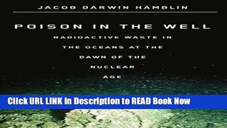 [Download](PDF) Poison in the Well: Radioactive Waste in the Oceans at the Dawn of the Nuclear Age
