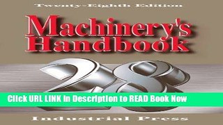 Get the Book Machinery s Handbook, 28th Edition Free Online