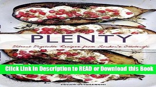 PDF [FREE] DOWNLOAD Plenty: Vibrant Vegetable Recipes from London s Ottolenghi Read Online