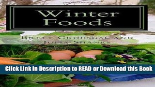 PDF [FREE] DOWNLOAD Winter Foods: Recipes and Cooking Tips from Even  Star Farm Book Online