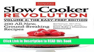 Read Book Slow Cooker Revolution Volume 2: The Easy-Prep Edition Full eBook