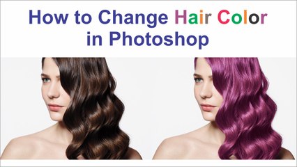 How to Change Hair Color in Photoshop