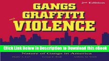 DOWNLOAD Gangs, Graffiti, and Violence: A Realistic Guide to the Scope and Nature of Gangs in