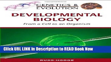 eBook Download Developmental Biology: From a Cell to an Organism (Genetics   Evolution) eBook Online