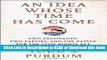 PDF [FREE] DOWNLOAD An Idea Whose Time Has Come: Two Presidents, Two Parties, and the Battle for