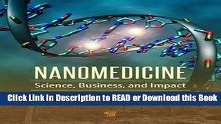 [Download] Nanomedicine: Science, Business, and Impact Read Online