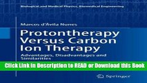 Books Protontherapy Versus Carbon Ion Therapy: Advantages, Disadvantages and Similarities