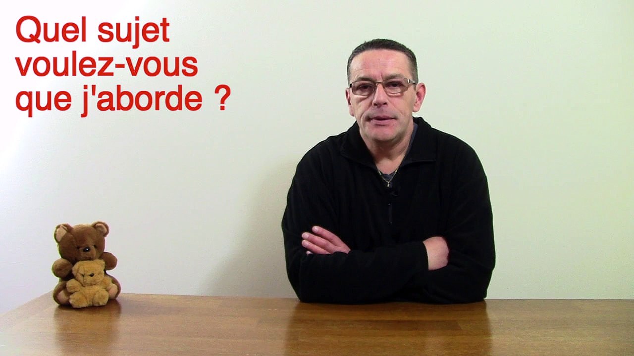 Quel sujet voulez-vous aborder ?