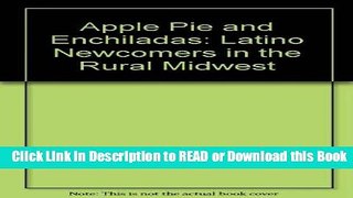 Books Apple Pie and Enchiladas: Latino Newcomers in the Rural Midwest Free Books