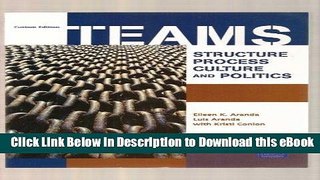 [Get] Teams: Structure, Process, Culture and Politics (Custom Edition) Free Online