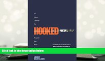 Epub Hooked: Five Addicts Challenge Our Misguided Drug Rehab System [DOWNLOAD] ONLINE
