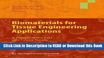 Read Book Biomaterials for Tissue Engineering Applications: A Review of the Past and Future Trends