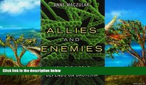 Read Online Allies and Enemies: How the World Depends on Bacteria (FT Press Science) Pre Order