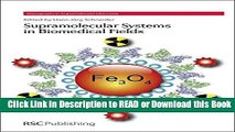 Read Book Supramolecular Systems in Biomedical Fields: RSC (Monographs in Supramolecular