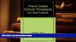 Read Online  A place called school: Prospects for the future (A Study of schooling in the United