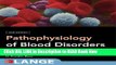Best PDF Pathophysiology of Blood Disorders, Second Edition ePub