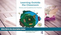 Epub  Learning Outside the Classroom: Theory and Guidelines for Practice Full Book