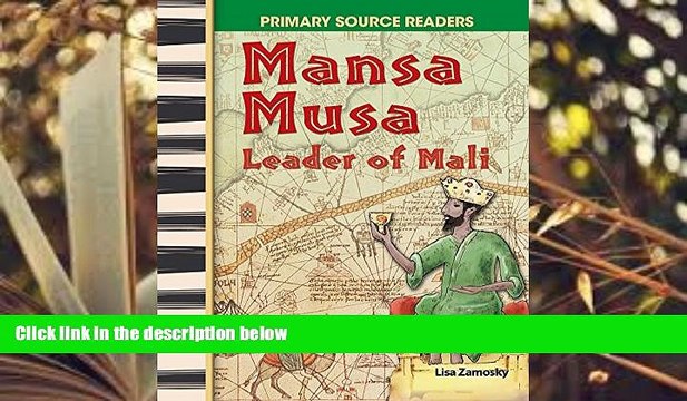 Read Online Mansa Musa: Leader of Mali: World Cultures Through Time (Primary Source Readers) Trial