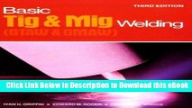 BEST PDF Basic Tig and Mig Welding: GTAW and GMAW Book Online