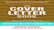 EPUB Download The Cover Letter Book: How to Write a Winning Cover Letter That Really Gets Noticed