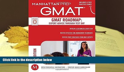 PDF GMAT Roadmap: Expert Advice Through Test Day (Manhattan Prep GMAT Strategy Guides) Full Book