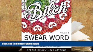 Read Online Swear Word Floral Mandala Vol.3: Adult Coloring Book Designs : Stree Relieving