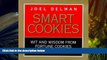 PDF [DOWNLOAD] Smart Cookies: Wit and Wisdom from Fortune Cookies Around the World Joel Delman