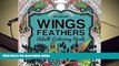 Download [PDF]  Wings and Feathers: Bird Wings, Magical Feathers and Beautiful Flowers, Relaxing