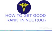 HOW TO GET GOOD RANK IN NEET (UG)